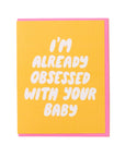 Already Obsessed Baby Card