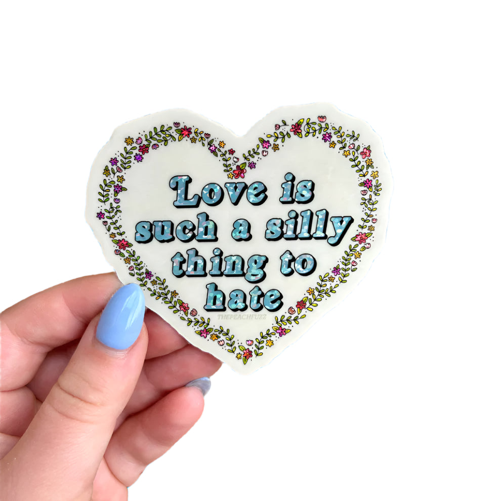 Love is Such A Silly Thing To Hate Glitter Sticker by The Peach Fuzz