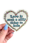 Love is Such A Silly Thing To Hate Glitter Sticker by The Peach Fuzz