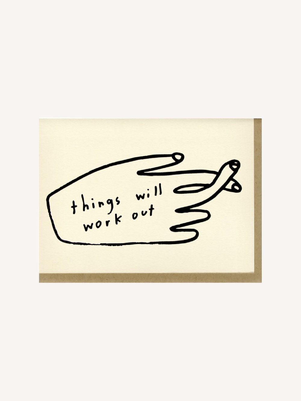 Things Will Work Out Card by People I've Loved