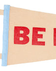 Be Kind Pennant