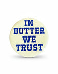 In Butter We Trust Vinyl Sticker