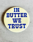 In Butter We Trust Vinyl Sticker