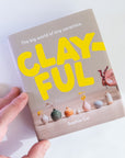Clayful - The Big World of Tiny Ceramics by Sophia Cai