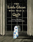 The Little Ghost Who Was a Quilt by Riel Nason