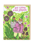We Love You Papa Card by Phoebe Wahl