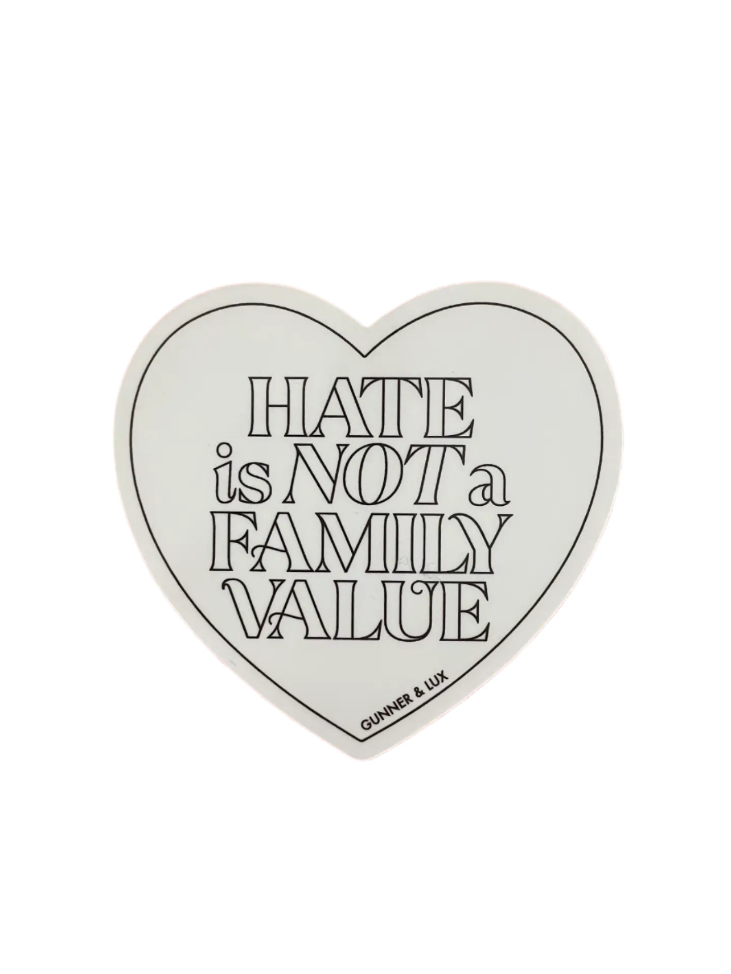 Hate Is Not A Family Value Sticker by Gunner and Lux