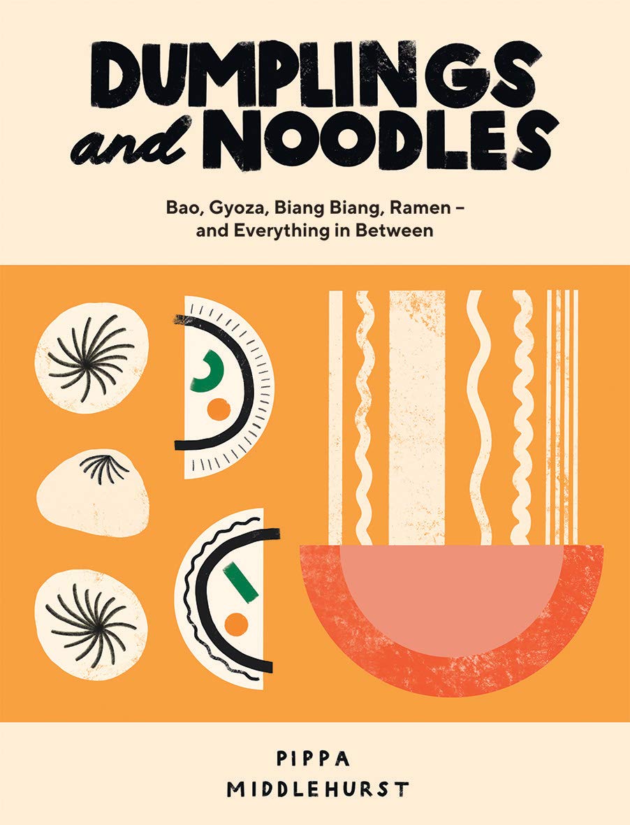 Dumplings and Noodles Cookbook by Pippa Middlehurst