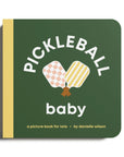Pickleball Baby Board Book by Danielle Wilson