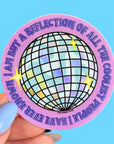 Reflection of the Coolest People I Know Sticker