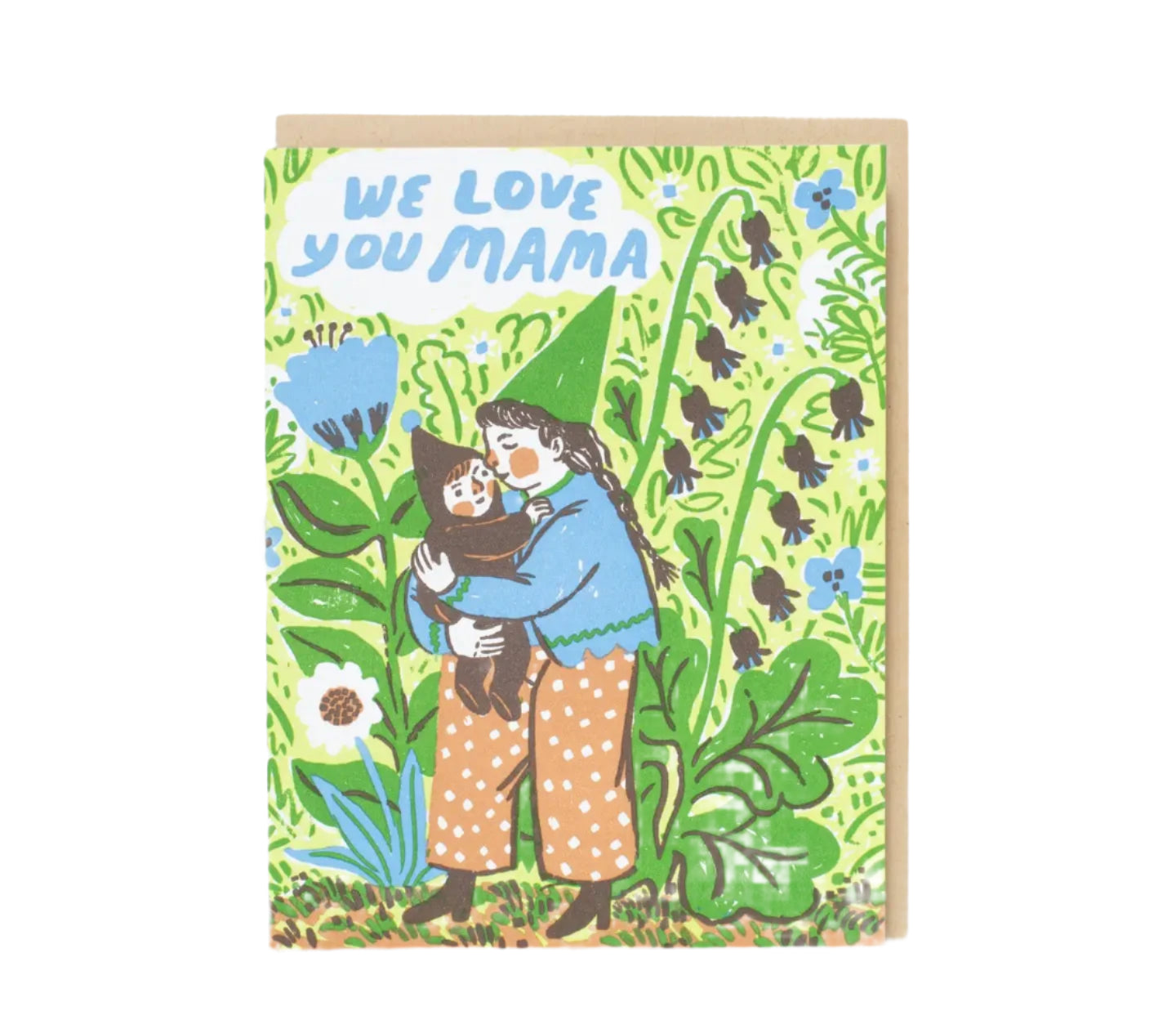 We Love You Mama Card by Phoebe Wahl