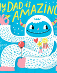 My Dad is Amazing! Board Book by Sabrina Moyle & Eunice Moyle