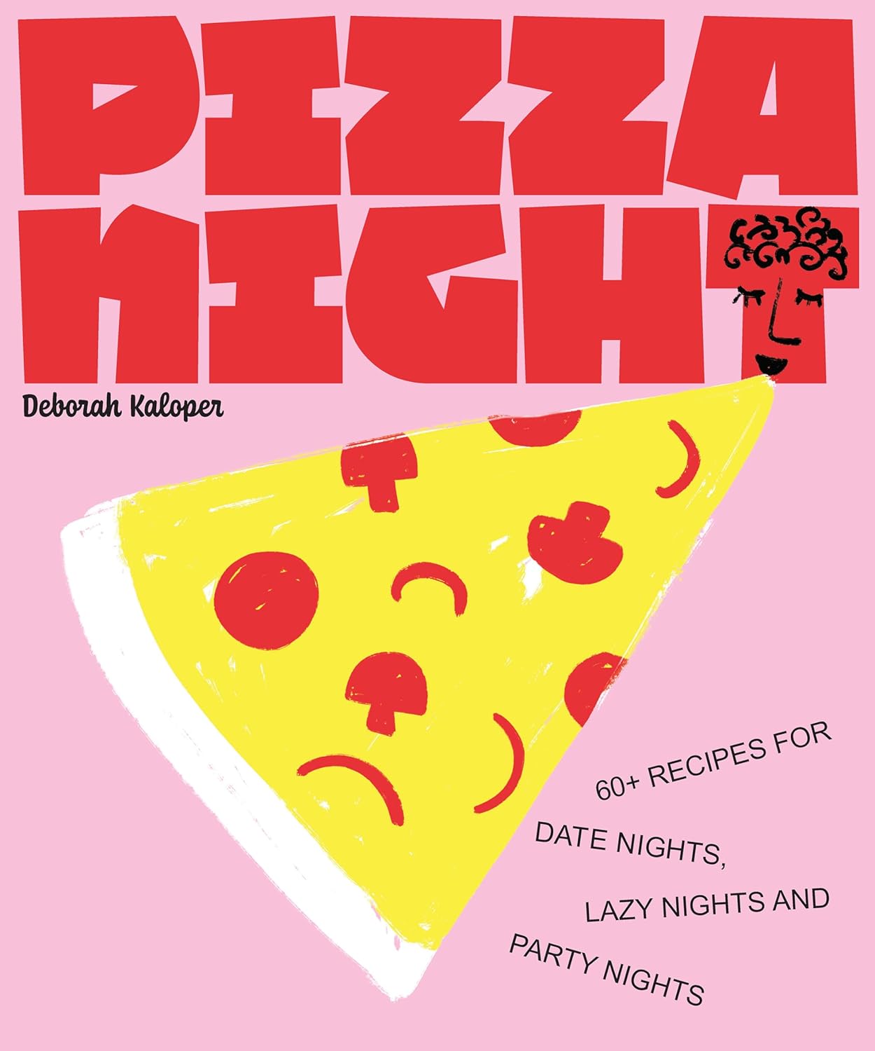 Pizza Night Cookbook by Deborah Kaloper