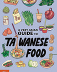 A Very Asian Guide to Taiwanese Food Book by Nancy Jeng & Felicia Liang