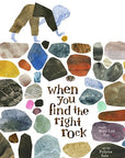 When You Find the Right Rock Book by Mary Lyn Ray & Felicita Sala