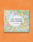 Have You Ever Seen A Flower? Book by Shawn Harris