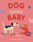 Dog Loves Baby Book by Natalie Nelson