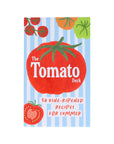 The Tomato Deck- 30 Vine-Ripened Recipes for Summer