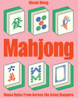Mahjong: House Rules from Across the Asian Diaspora by Nicole Wong