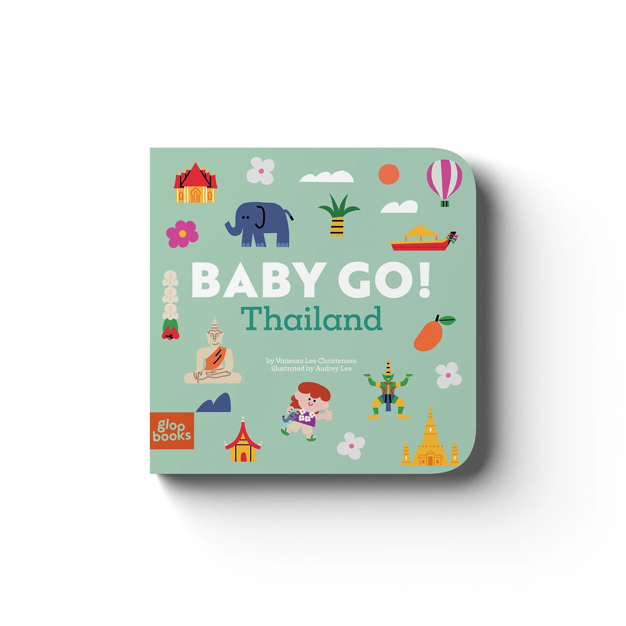Baby Go! Thailand Board Book by Lee Christensen & Audrey Lee