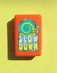 Slow Down Sticker