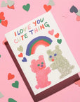 I Love You Cute Thing Card