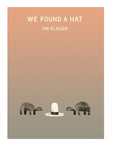 We Found A Hat Board Book by Jon Klassen