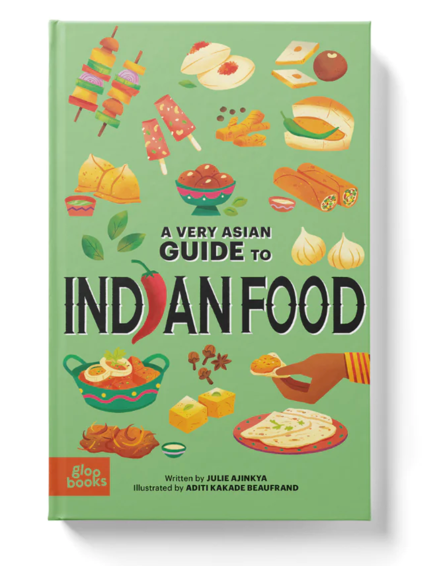 A Very Asian Guide to Indian Food Book by Julie Ajinkya & Aditi Kakade Beaufrand
