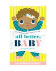 All Better, Baby! Book by Sara Gillingham