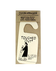 Touched Out Door Hanger by People I've Loved