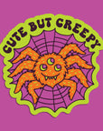 Cute But Creepy Sticker