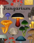 Fungarium: Welcome to the Museum Book by Kathy Willis and Katie Scott