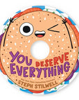 You Deserve Everything Board Book by Steph Stilwell