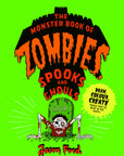 The Monster Book of Zombies Spooks and Ghouls by Jason Ford