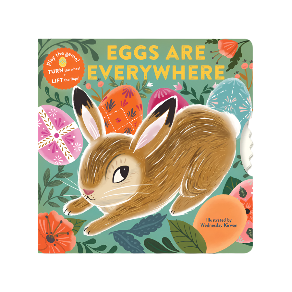 Eggs are Everywhere Board Book by Wednesday Kirwan