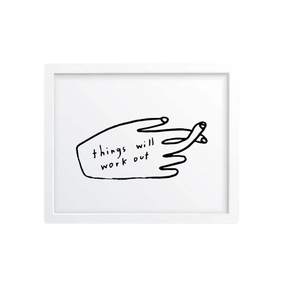 Things Will Work Out Print by People I've Loved