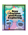 Stay Curious and Keep Exploring Book by Emily Calandrelli