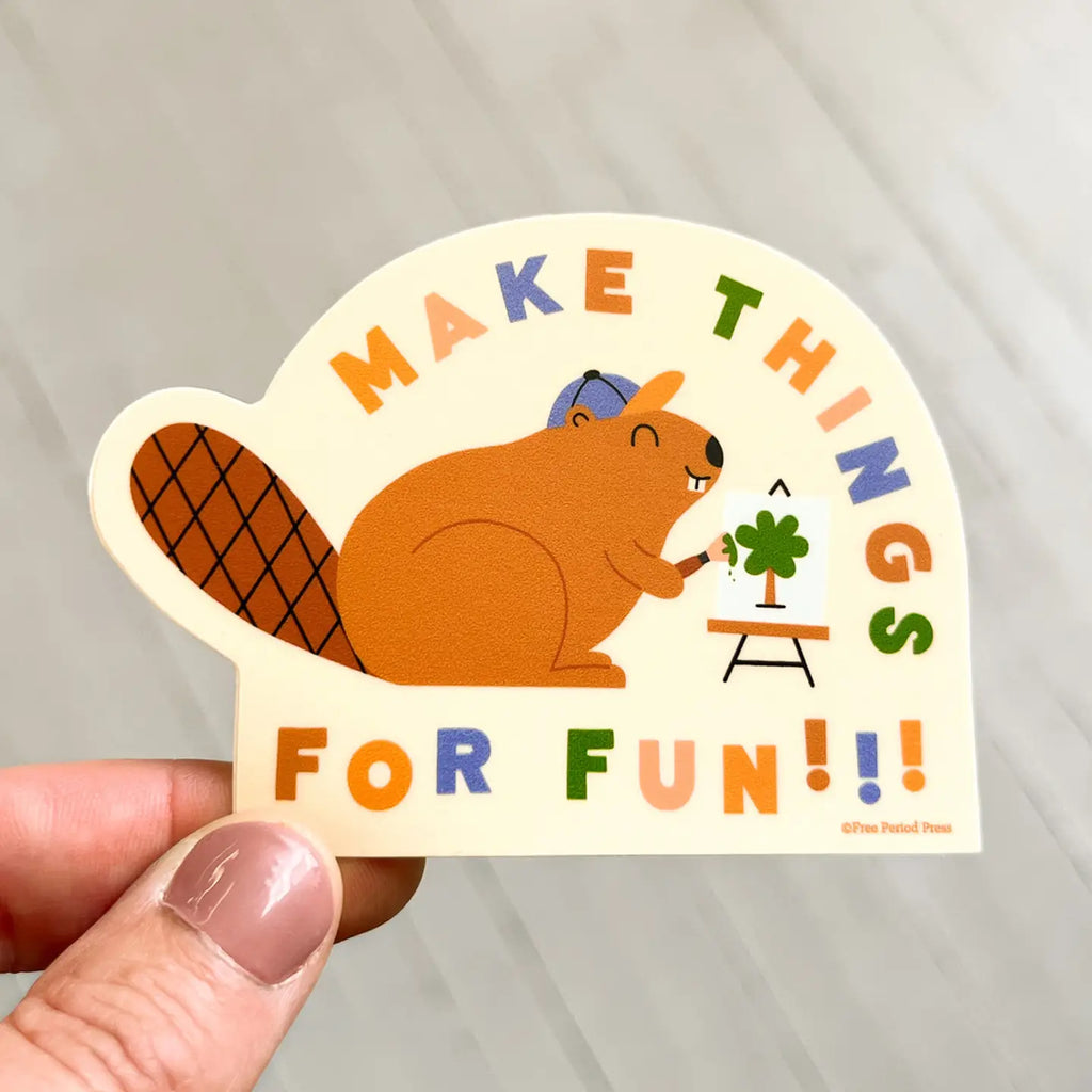Make Things For Fun Beaver Vinyl Decal Sticker by Free Period Press
