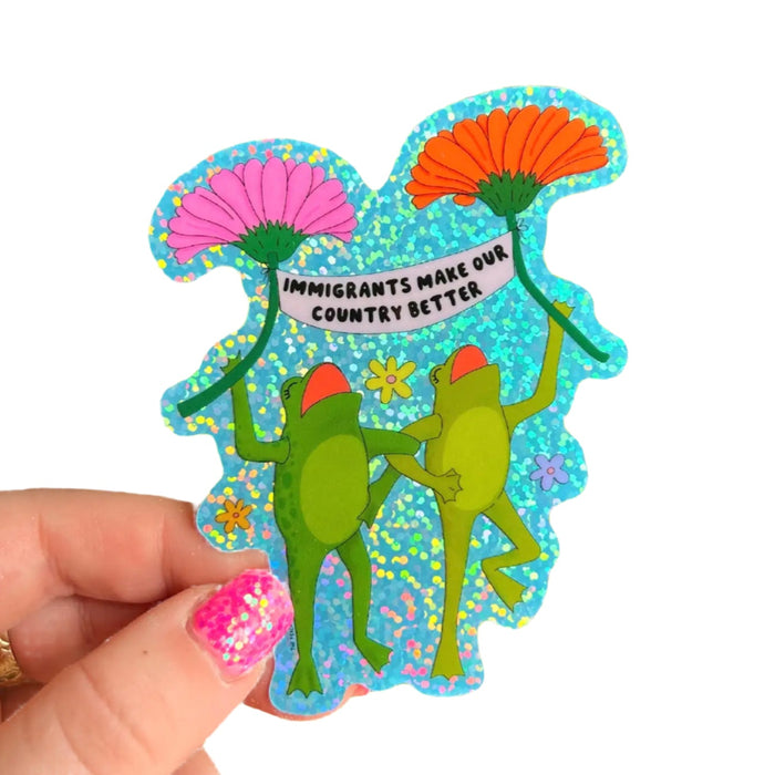 Immigrants Make Our Country Better Glitter Sticker by The Peach Fuzz