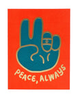 Peace Always Greeting Card by Egg Press
