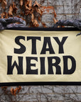 Stay Weird Camp Flag