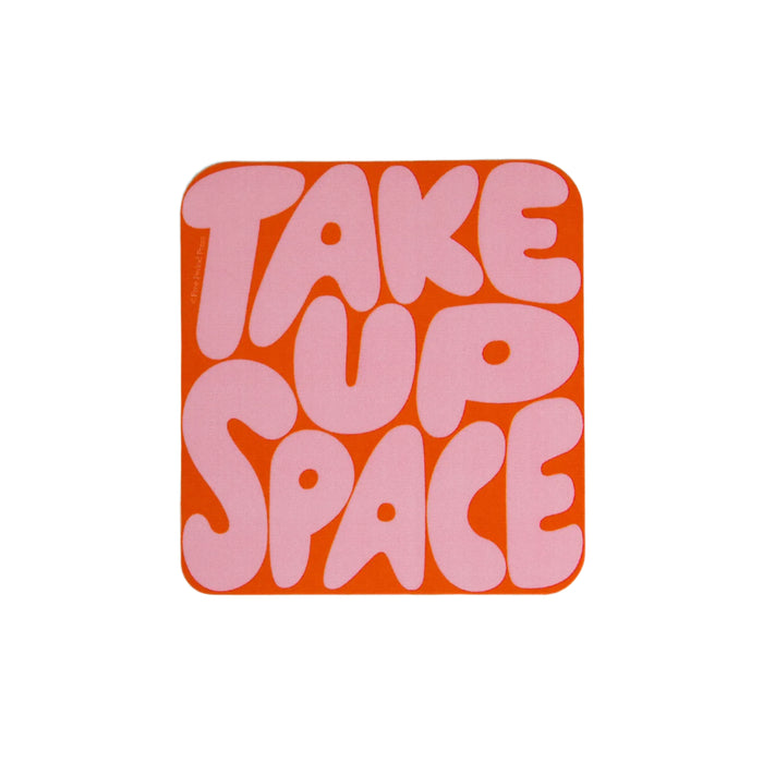 Take Up Space Vinyl Decal Sticker by Free Period Press
