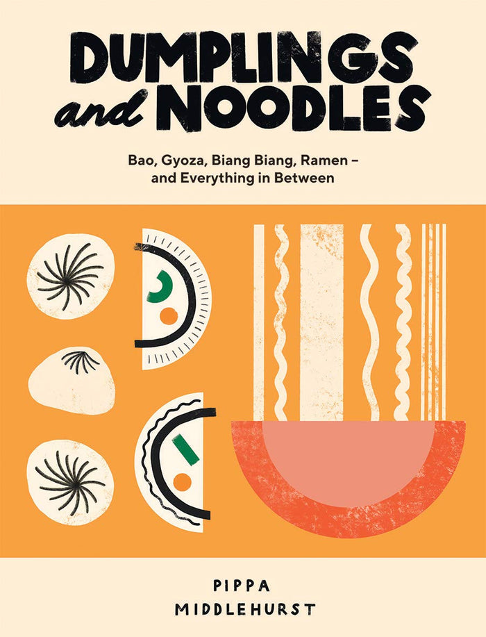 Dumplings and Noodles Cookbook by Pippa Middlehurst