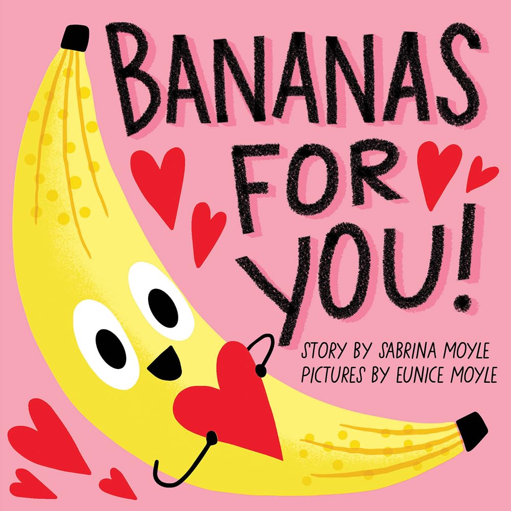 Bananas For You! Board Book by Sabrina Moyle &amp; Eunice Moyle