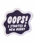 Oops! New Hobby Vinyl Sticker