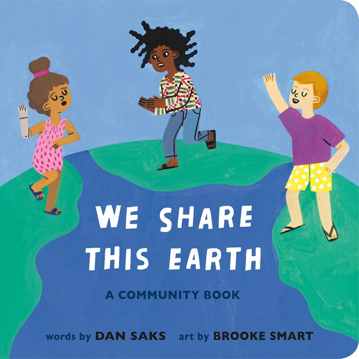 We Share This Earth Board Book by Dan Saks and Brooke Smart