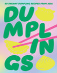 Dumplings: 80 Dreamy Dumpling Recipes  by Smith Street Books