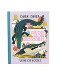 Curious About Crocodiles Book by Owen Davey