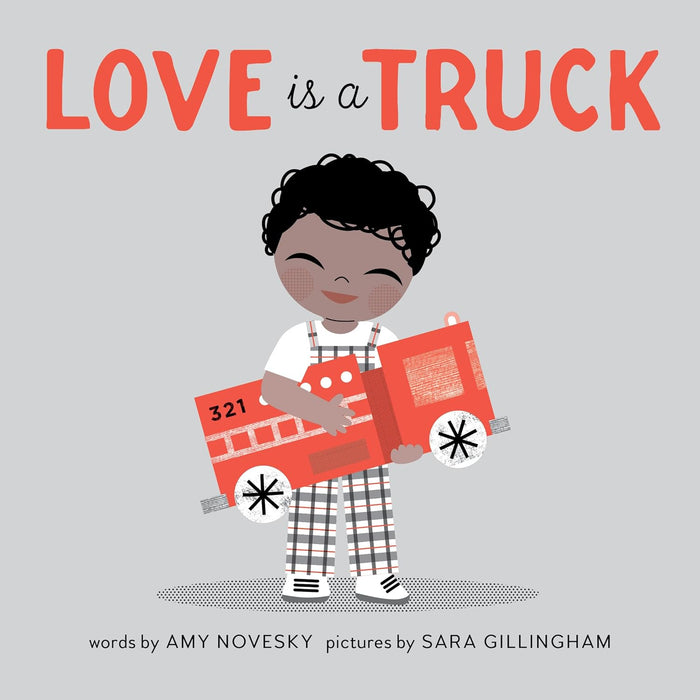 Love is a Truck Book by Amy Novesky and Sara Gillingham