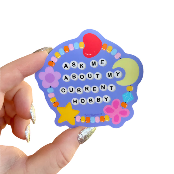 Ask Me About My Current Hobby Sticker by The Peach Fuzz